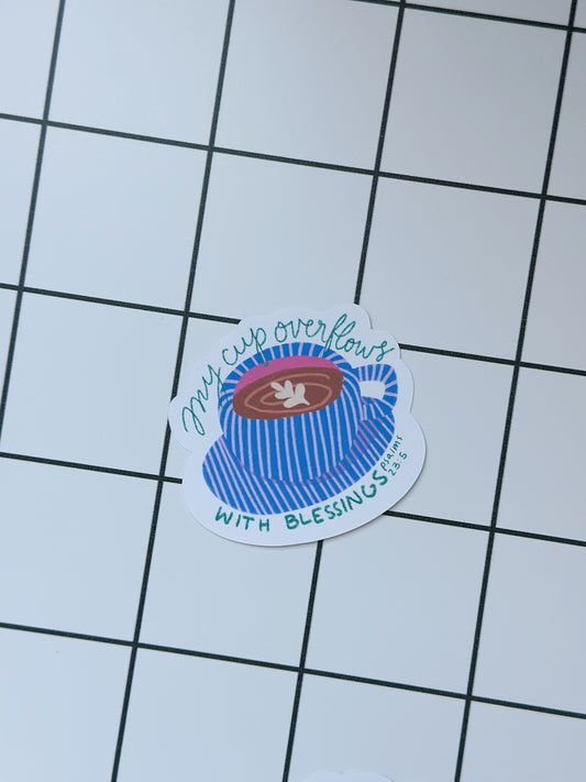 My Cup Overflows Sticker (1pc)